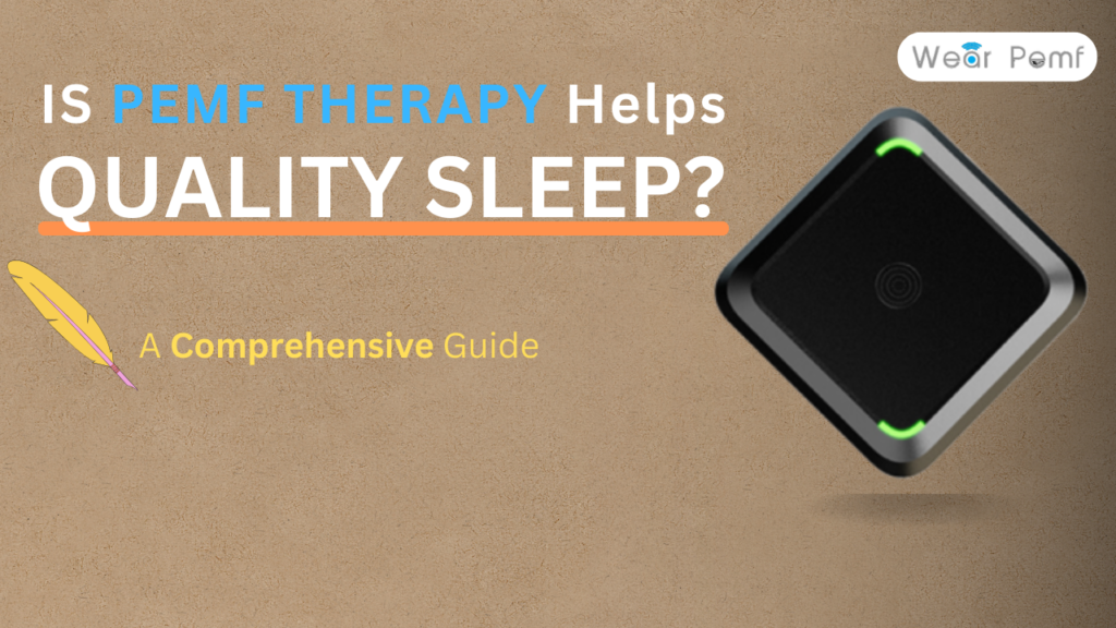 Is PEMF Therapy Improves Quality Sleep